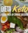 ¿Qué es la dieta keto? ¿Para qué sirve?